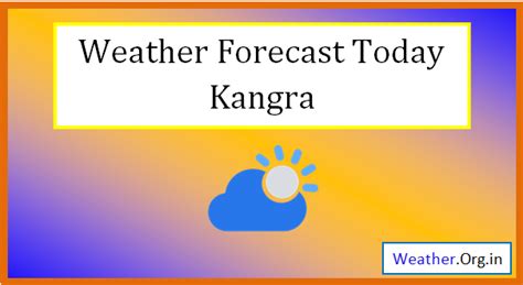 Kangra Weather Today and Tomorrow 2024 - Weather.org.in