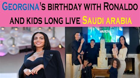 Georgina's birthday with Ronaldo and kids, long live Saudi arabia | football player | riyadh ...