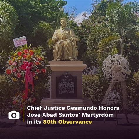 Chief Justice Gesmundo Honors Jose Abad Santos’ Martyrdom in its 80th ...