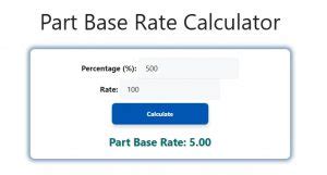 Part Base Rate Calculator - Savvy Calculator