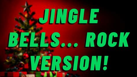 JINGLE BELLS.. Rock Version! - YouTube