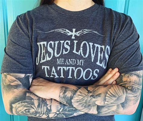 A- Jesus Loves Me and My Tattoos - Big and Bold