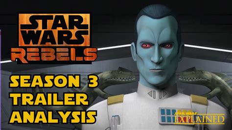 Star Wars Rebels Season 3 Trailer In-Depth Analysis: Thrawn, Wedge ...