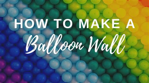 How to Make a Balloon Wall in 4 Easy Steps - My Amusing Adventures