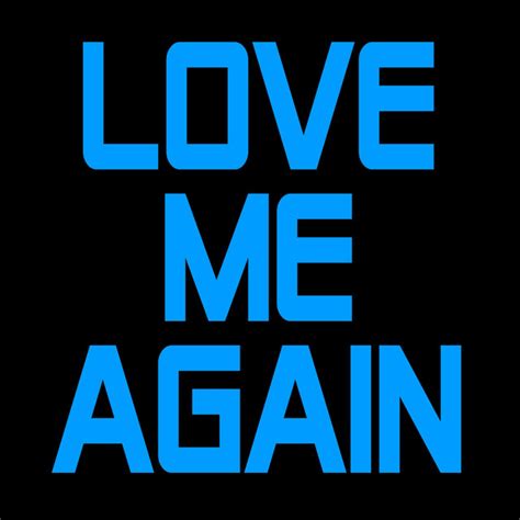 Love Me Again | Spotify