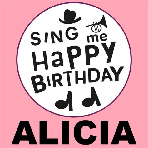 Happy Birthday Alicia ⋆ Birthday Songs ⋆ Sing Me Happy Birthday