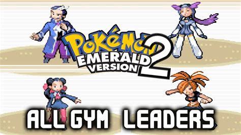 Pokémon Emerald 2 - All Gym Leaders - YouTube