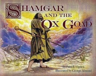 Shamgar and the Ox Goad by Patti B. Ogden | Goodreads