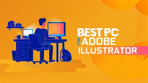 Build the Best PC for Adobe Illustrator & Vector Illustration