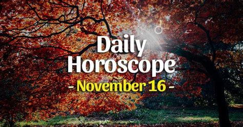 Daily Horoscope Wednesday – November 16, 2022 – HoroscopeOfToday