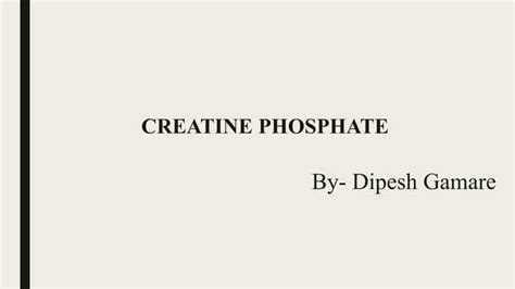 CREATINE PHOSPHATE.pptx