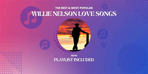 10 Best Willie Nelson Love Songs