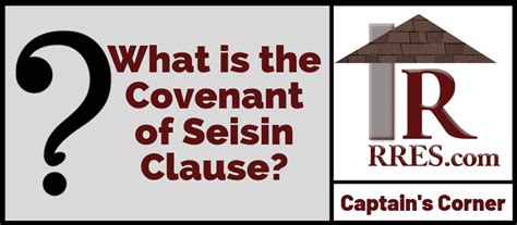 What is the Covenant of Seisin Clause? – Captain’s Corner – Rowlett Real Estate School