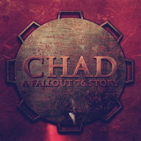 " CHAD: A Fallout 76 Story " Podcast - FictionPodcasts.Com: Find the fiction podcast you're ...