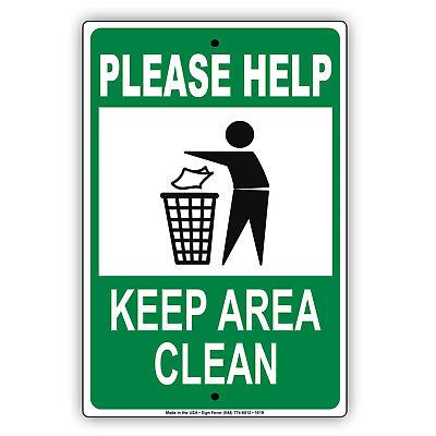 Please Help Keep The Area Clean Cleanliness Reminder Notice Aluminum ...