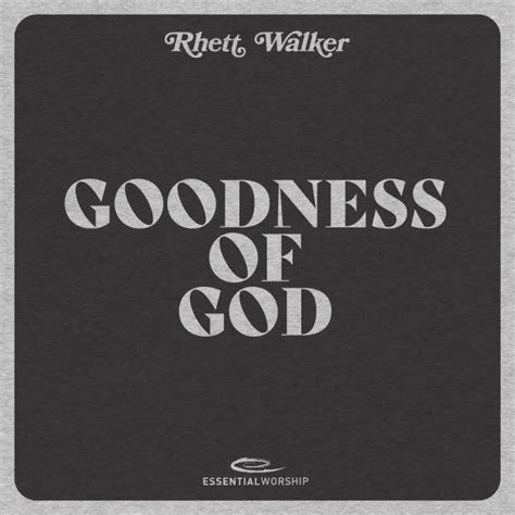 Goodness Of God Chords PDF (Rhett Walker Band) - PraiseCharts