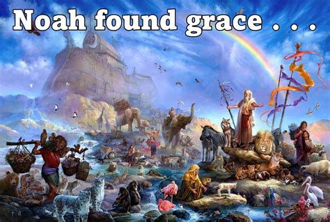 " WORD of TRUTH Lighthouse ": "Noah found grace in the eyes of the LORD"