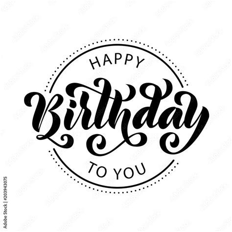 Happy birthday. Hand drawn Lettering card. Modern brush calligraphy Vector illustration. Black ...