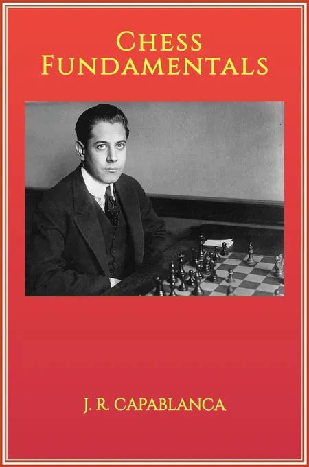 Chess Fundamentals - Jose Raul Capablanca - Chesstempo - Chess book