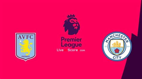 Aston Villa vs Manchester City Preview and Prediction Live stream ...