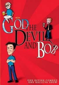 God, the Devil and Bob (Western Animation) - TV Tropes