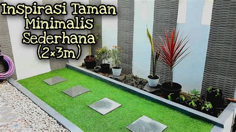 INSPIRASI TAMAN MINIMALIS SEDERHANA (TAMAN DEPAN RUMAH 2X3M) - YouTube