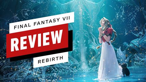 Final Fantasy VII Rebirth Video Review