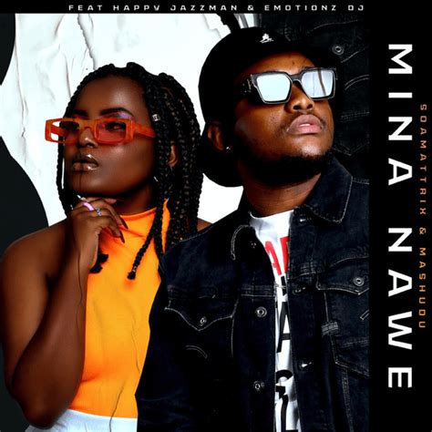 Soa Mattrix & Mashudu – Mina Nawe Lyrics | Genius Lyrics