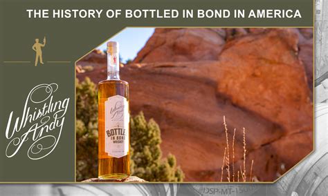 The History of Bottled-in-Bond In America – Whistling Andy