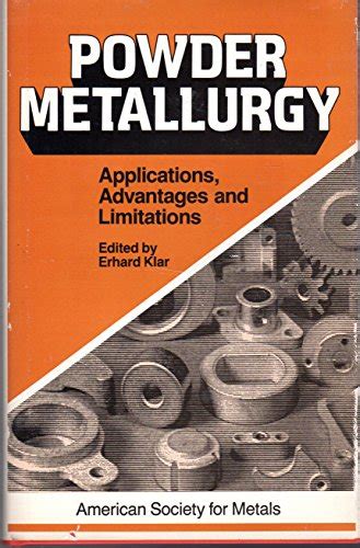 Powder Metallurgy Applications Advantages, First Edition - AbeBooks