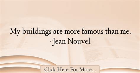 Jean Nouvel Quotes About Famous - 21676 | Jean nouvel, Famous quotes, Famous