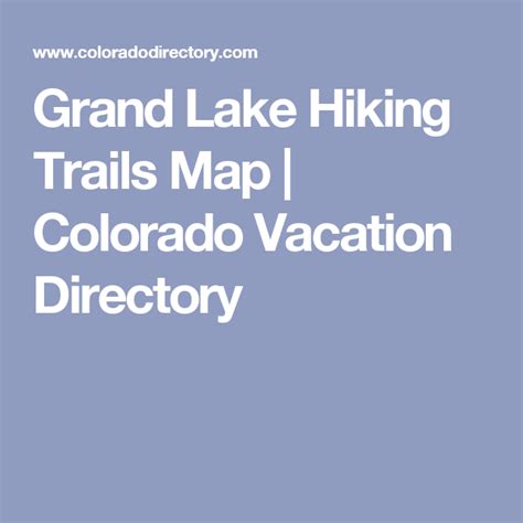 Grand Lake Hiking Trails Map | Colorado Vacation Directory | Hiking ...