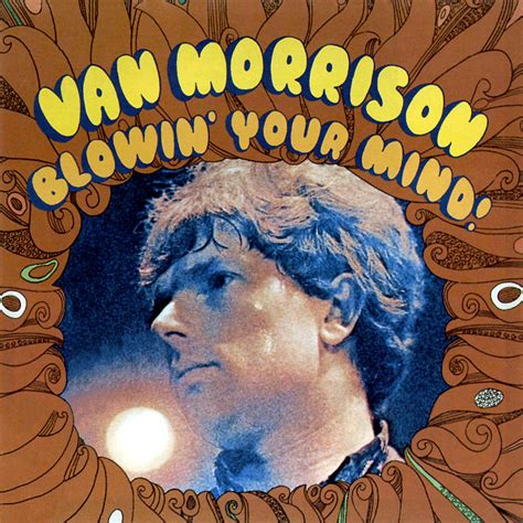 Van Morrison - Blowin' Your Mind! Lyrics and Tracklist | Genius