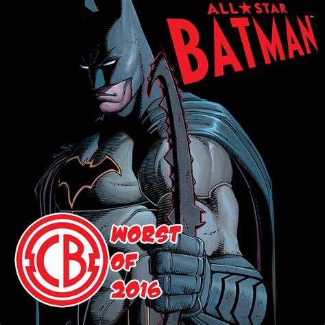 Worst of 2016: Everything Batman — Comic Bastards