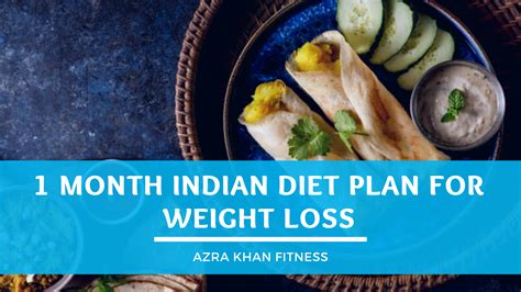 One Month Indian Diet Plan for Quick Weight Loss | 100% Effective