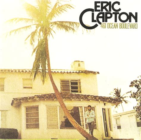 The First Pressing CD Collection: Eric Clapton - 461 Ocean Boulevard