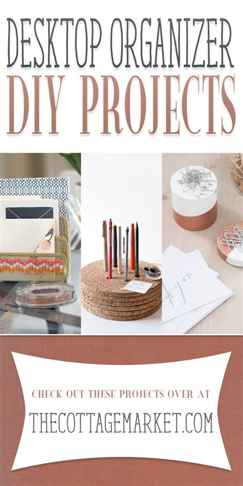 Desktop Organizer DIY Projects - The Cottage Market #DesktopOrganizing ...