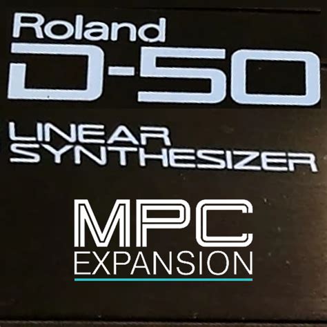 Roland D-50 Custom Sounds MPC Expansion - Cubilas.com