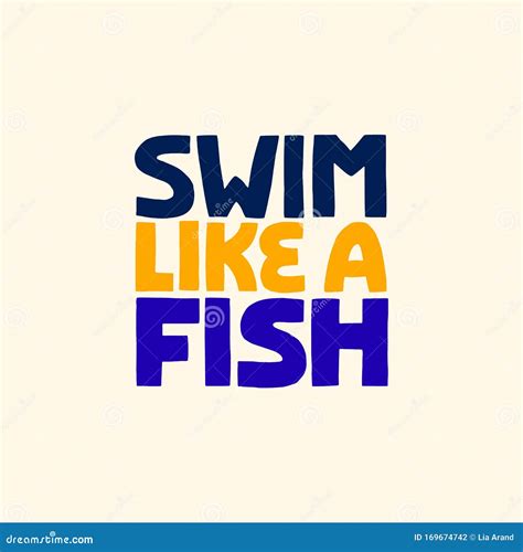 Swim Like a Fish Hand Drawn Lettering. Stock Vector - Illustration of ...