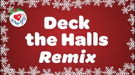 Deck the Halls Remix Christmas Song with Lyrics - YouTube