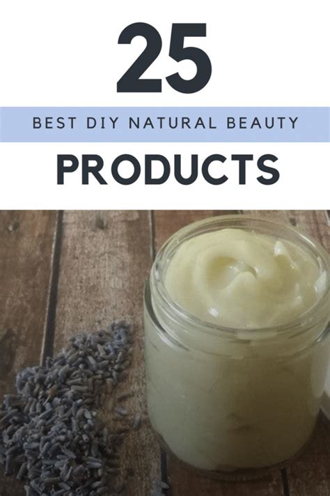 25 Best DIY Natural Beauty Products