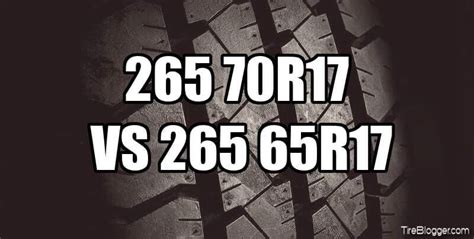 265 70r17 vs 265 65r17 Tire Size - Comparison TABLE