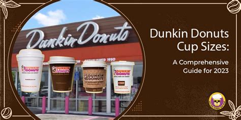 Dunkin Donuts Cup Sizes: A Comprehensive Guide for 2023