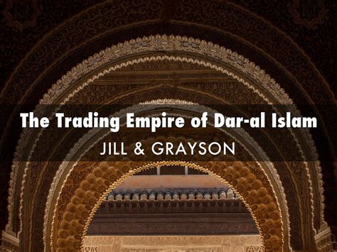 Trading Empire of Dar-al Islam by Jillian Sosa