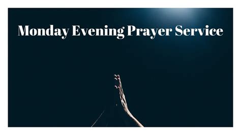 Monday Night Prayer Service 6 PM - YouTube