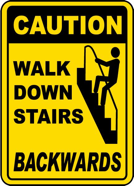 Walk Down Stairs Backwards Sign - Get 10% Off Now