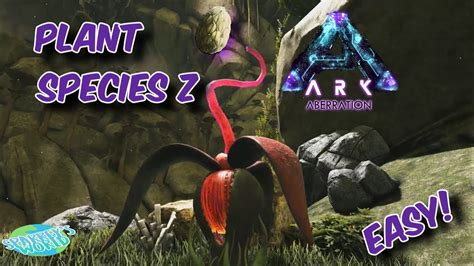 ARK - PLANT SPECIES Z - HOW TO GET THEM! - YouTube