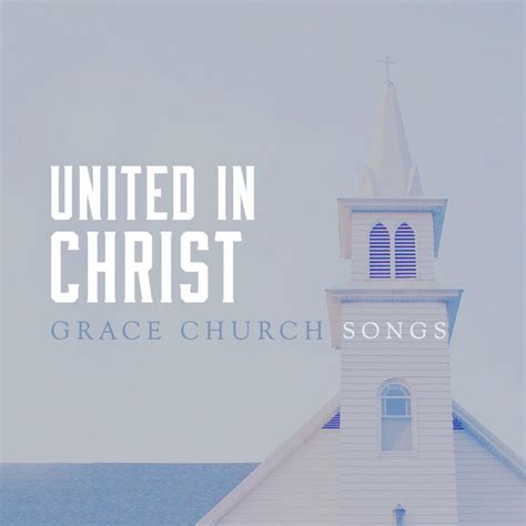 United In Christ | Grace Church Songs