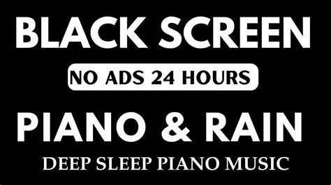 Black Screen 24 hours NO ADS Sleep Music, Soft Piano Music & Rain ...