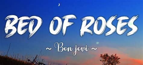 Exploring the Iconic Song "Bed of Roses" by Bon Jovi, lyrics